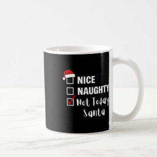 Mug Joli Méchant Pas Aujourd'hui Papa Noël - Drôle de