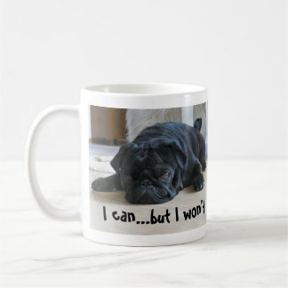 Mug Joli paresseux chiot carlin noir Je ne veux pas