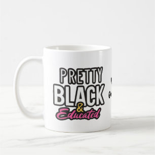 Mug Jolie, Noire & Éduquée Célébrez la Fierté de l'Hér