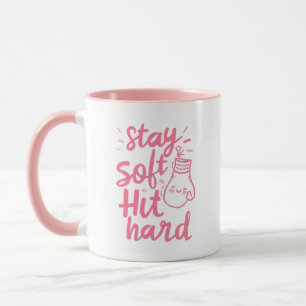 Mug Jolie typographie rose Reste douce Frappe fort