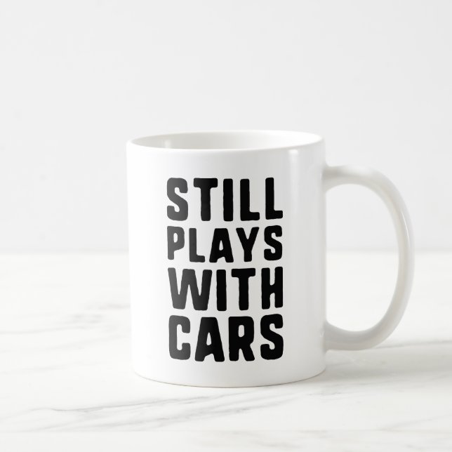 Mug Joue Toujours Avec Des Voitures (Droite)