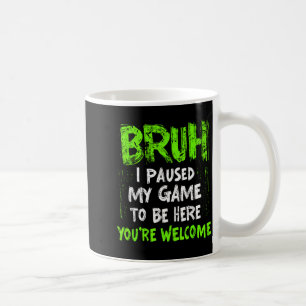 Mug Joueur de vidéo drôle Bruh J'ai mis mon jeu en pau