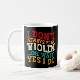 Mug Joueur de Violon Oh Attendez Oui Je Fait Fiddler d
