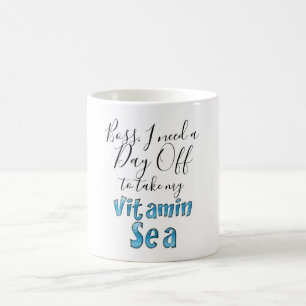 Mug Jour de congé de Vitamin Sea Citation de boss amus