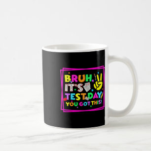 Mug Jour de test mec c'est le jour de test tu vas réus