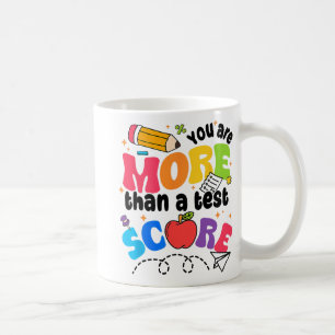 Mug Jour De Test Vous Êtes Plus Qu'Un Test Score