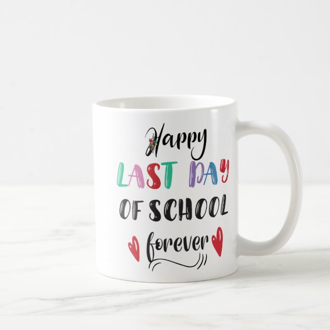Mug Jour Dernier De La Retraite De L'École Pour Toute  (Droite)