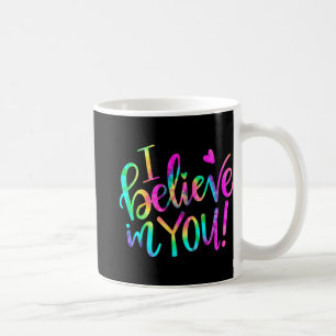 Mug Jour Enseignant Je Crois En Vous Test Chemise Crav