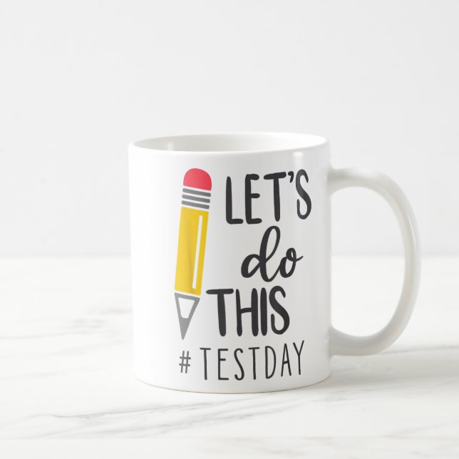 Mug Jour Enseignant Lit Faire Ce Jour Test État Test T (Droite)