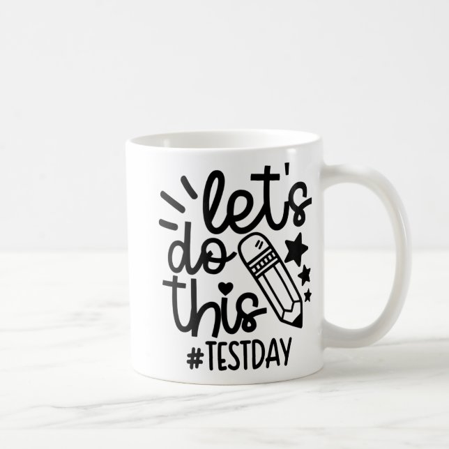 Mug Jour Enseignant Lit Faire Ce Jour Test État Test T (Droite)