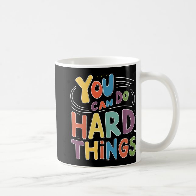 Mug Jour Enseignant Vous Pouvez Faire Des Choses Dures (Droite)
