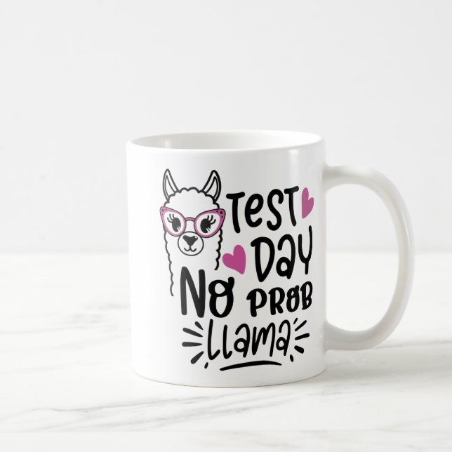 Mug Jour No Prob-llama Llama Test de l'enseignant Jour (Droite)