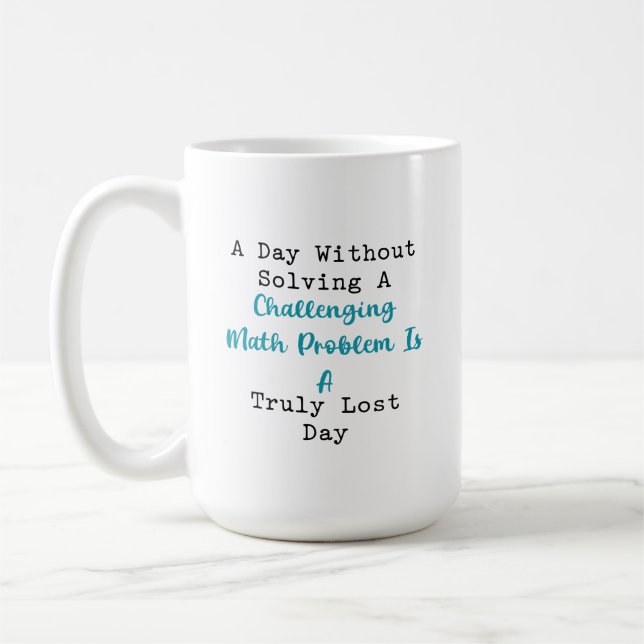 Mug Journée perdue sans résoudre un problème mathémati (Gauche)