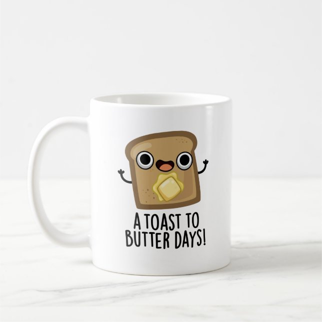 Mug Jours De Toast Au Beurre Jours De Nourriture Drôle (Gauche)