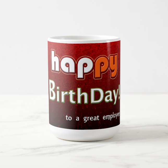 Mug Joyeux anniversaire à un grand employé (Centre)