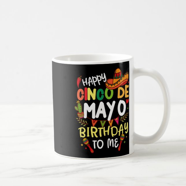 Mug Joyeux Anniversaire Du Cinco De Mayo Pour Moi Mexi (Droite)