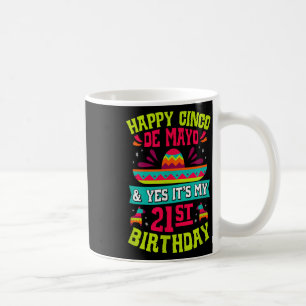 Mug Joyeux Cinco De Mayo Et Oui C'Est Mon 21E Annivers