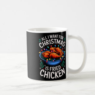 Mug Joyeux Noël Tout Ce Que Je Veux Pour Le Poulet Fri