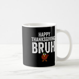Mug Joyeux Thanksgiving Bruh Drôle Dindon Bruh Garçons