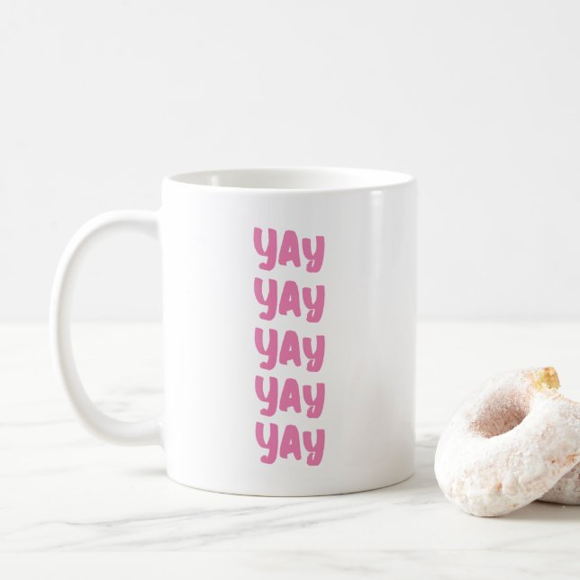 Mug Joyeux Uplifing Moderne Positivité mignon rose Yay (Avec donut)