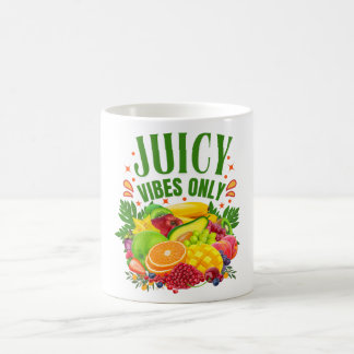 Mug Juicy Vibes Only: Fresh Fruit & Healthy Life 