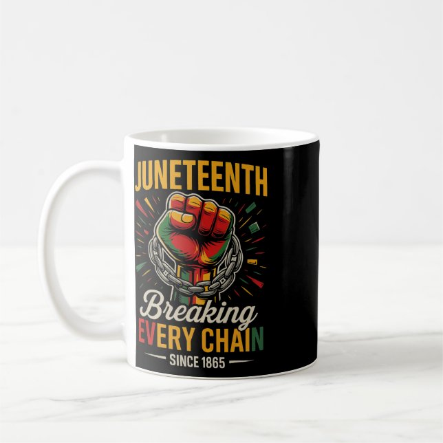 Mug Juneteenth Brisant Chaque Chaîne Depuis 1865 Liber (Gauche)