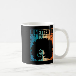 Mug Juneteenth My Independence Day Retro Afro Women Me
