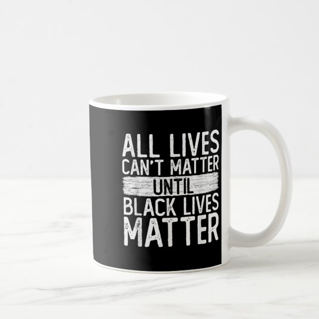 Mug Jusqu'à ce que les vies noires soient toutes les v (Droite)