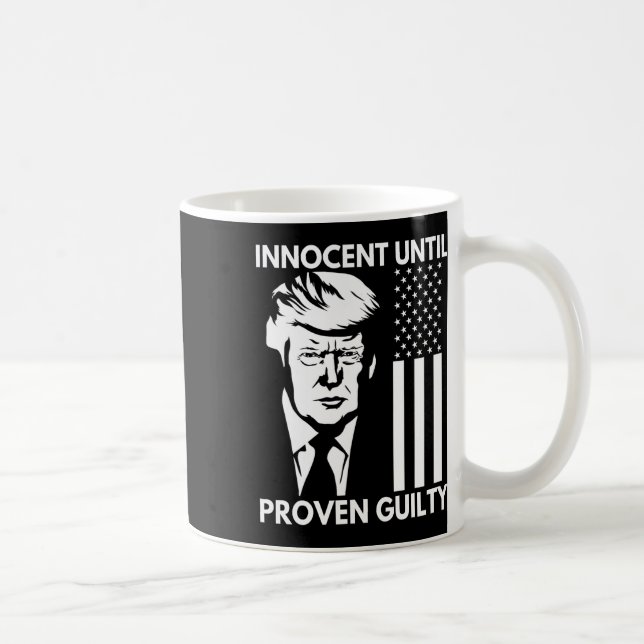 Mug Jusqu'À Ce Qu'Il Soit Prouvé Coupable Trump Mugsho (Droite)