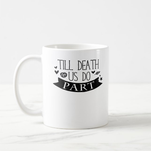 Mug Jusqu'à la mort Faites-nous partie Mariage Vows Cl (Gauche)