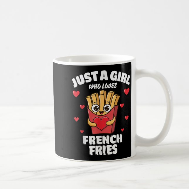 Mug Just A Girl Who Loves French Fries, French Fries L (Droite)