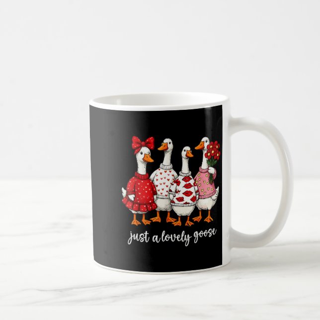 Mug Just A Lovely Goose Cute Silly Goose Valentine's D (Droite)