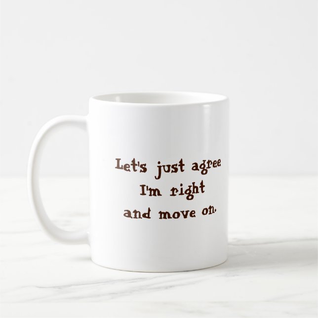 Mug Juste convenons-moi suis droit (Gauche)