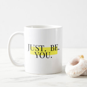 Mug Juste être vous, typographie inspirante