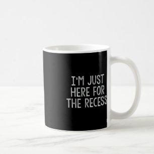 Mug Juste ici pour les loisirs amusants de retour à l'