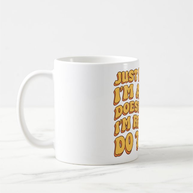 Mug Juste parce que je suis réveillé ne signifie pas q (Gauche)
