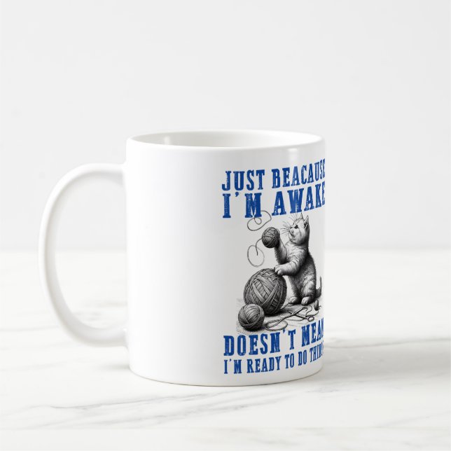 Mug Juste parce que je suis réveillé ne veut pas dire  (Gauche)
