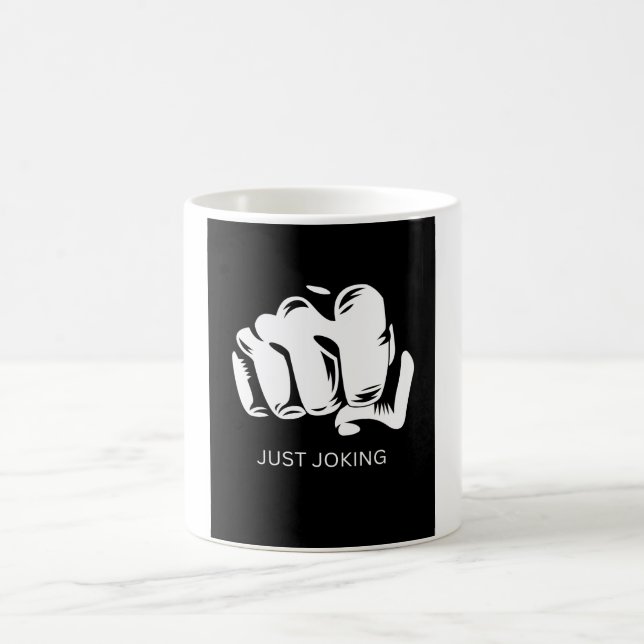 Mug Juste plaisanter Funny Humour Design (Centre)
