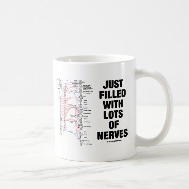Mug Juste Rempli De Nombreux Nerfs (Nerfs Autonomes) (Droite)