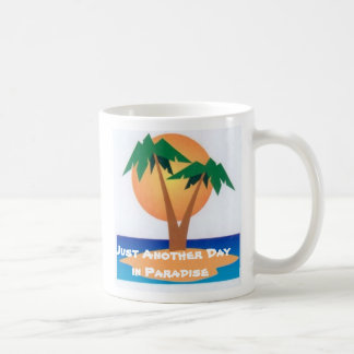 Mug Juste un autre jour dans le paradis