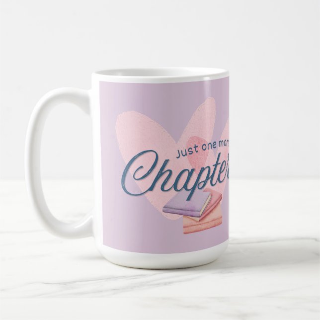 Mug Juste un chapitre de plus (Gauche)