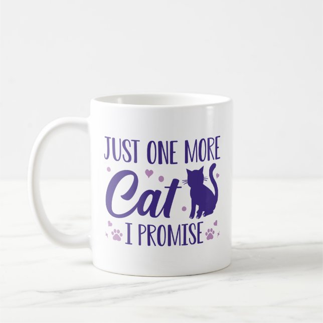 Mug Juste Un Chat De Plus Je Promets (Gauche)