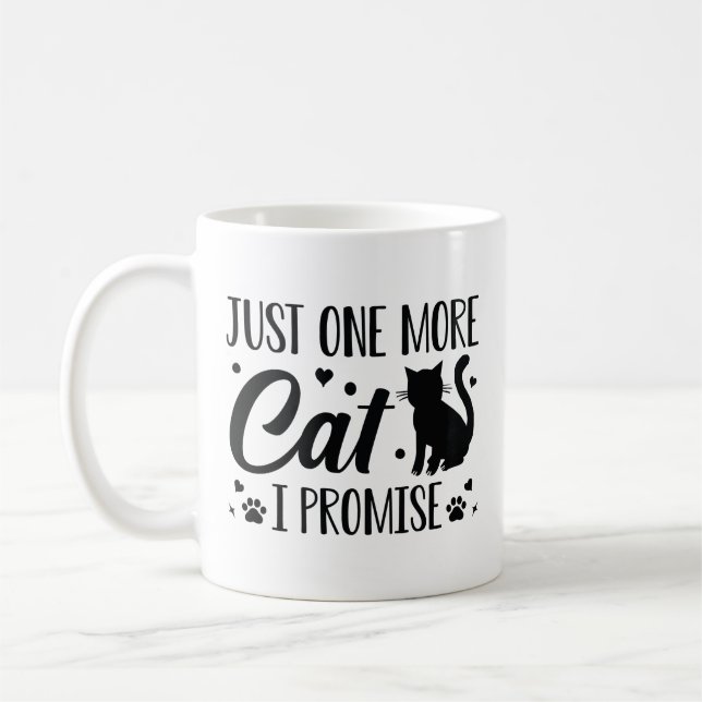 Mug Juste Un Chat De Plus Je Promets (Gauche)