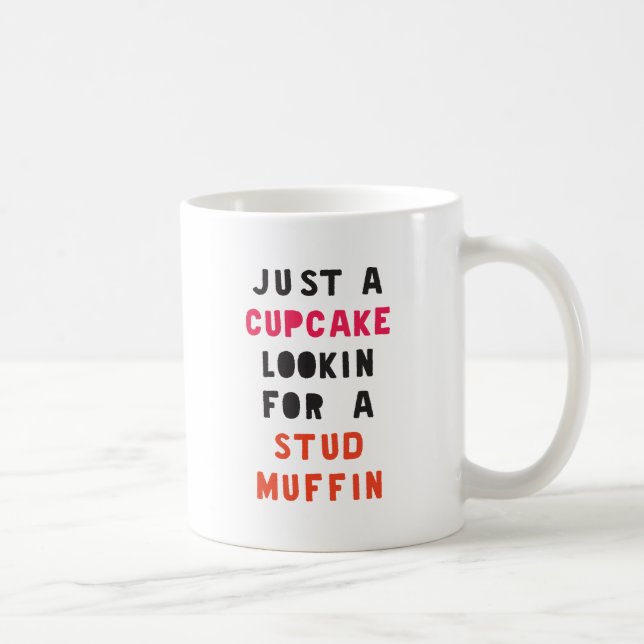 Mug Juste Un Cupcake À La Recherche D'Un Muffin Stud (Droite)