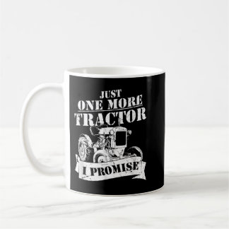 Mug Juste Un Tracteur De Plus Je Promets Funny Farmer