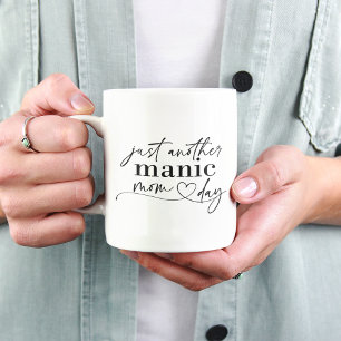Mug Juste une autre journée de maman maniaque