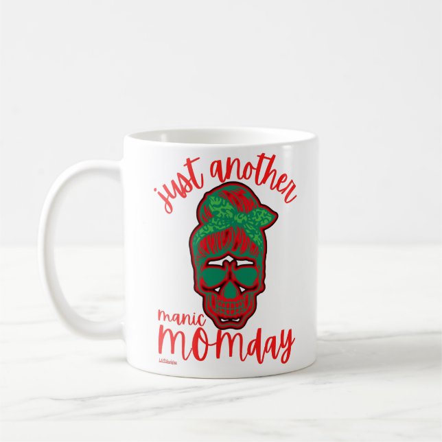 Mug JUSTE UNE AUTRE MANIQUE MOMENT drôle la journée de (Gauche)