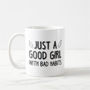 Mug Juste Une Bonne Fille Avec De Mauvaises Habitudes