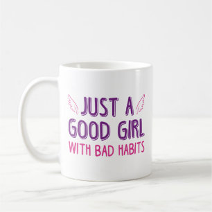 Mug Juste Une Bonne Fille Avec De Mauvaises Habitudes
