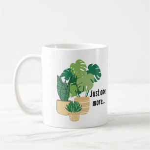 Mug Juste une boue Plante de plus
